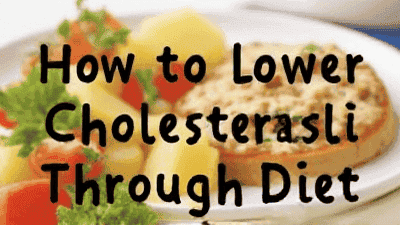 How to Lower Cholesterol Through Diet