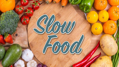 Slow Food Movement: Why We Need to Slow Down